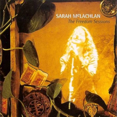 Sarah Mclachlan The Freedom Sessions 1176 Mlc4368878596 052013 F 500x500